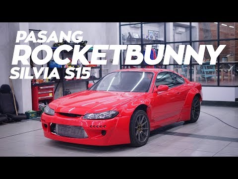 Pasang Rocket Bunny Silvia S15!
